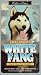 VHS : Zanna Bianca alla Riscossa (White Fang)