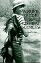 A Kid's Guide to Fishing Secrets