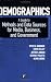 Demographics: A Guide to Methods and Data Sources for Media, Business, and Government
