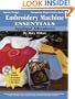 Embroidery Machine Essentials - Applique Adventures: Companion Project Series: Book 6 (Jeanine Twigg's Companion Project Series)