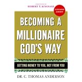 Becoming a Millionaire God's Way: Getting Money to You, Not from You