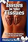 Issues in Your Tissues: Heal Body and Emotion from the Inside Out