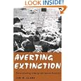 Averting Extinction: Reconstructing Endangered Species Recovery by  Timothy W. Clark
