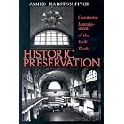 Historic Preservation: Curatorial Management of the Built World by Historic Preservation