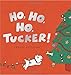 Ho, Ho, Ho, Tucker!