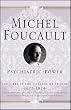 Psychiatric Power: Lectures at the Coll�ge de France, 1973-1974: Lectures at the College De France, 1973-1974 (Michel Foucault: Lectures at the Coll�ge de France)
