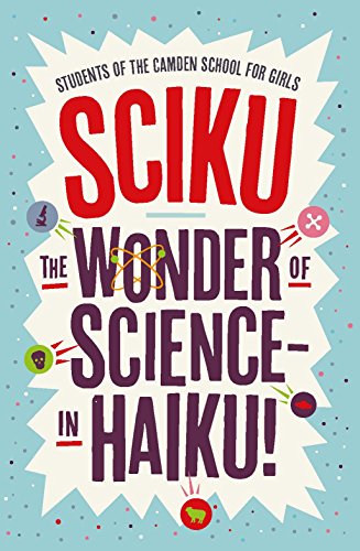 Sciku: The Wonder of Science - in Haiku!