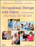 Occupational Therapy with Elders: Strategies for the COTA, 3e