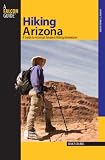 Hiking Arizona, 3rd: A Guide to Arizona s Greatest Hiking Adventures (State Hiking Guides Series)