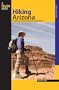 Hiking Arizona, 3rd: A Guide to Arizona's Greatest Hiking Adventures (State Hiking Guides Series)