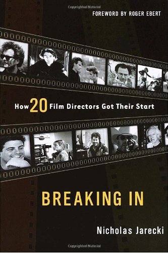 breaking in how 20 film directors got their start