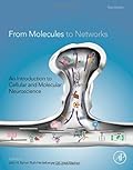 From Molecules to Networks, Third Edition: An Introduction to Cellular and Molecular Neuroscience