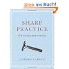 Sharp Practice: The Real Man's Guide to Shaving