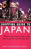 Shopping Guide to Japan: What to buy, where to buy it, and how to get the most for your Yen!