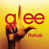 GLEE CAST - REHAB (GLEE CAST VERSION)