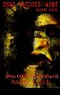 DNA: CODE FLESH (Part One) (Dead Nations' Army)