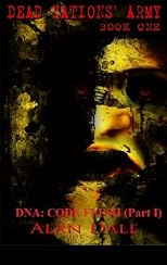 DNA: CODE FLESH (Part One) (Dead Nations' Army)