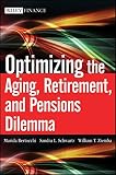Optimizing the aging, retirement, and pensions dilemma