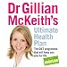 Dr. Gillian McKeith's Ultimate Health Plan: The Diet Programme That Will Keep You Slim for Life
