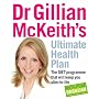 Dr. Gillian McKeith's Ultimate Health Plan: The Diet Programme That Will Keep You Slim for Life