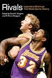Rivals: Legendary Matchups That Made Sports History
