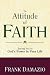 The Attitude of Faith: Saying Yes to God's Power in Your Life