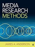 Media research methods : understanding metric and interpretive approaches