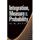 Integration, Measure and Probability (Dover Books on Mathematics) by H. R. Pitt and Mathematics