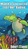 Click to Download Free Kindle Book -> Mamma Sea Turtle Lost Her Babies (A Silly Colors and Shapes Picture Book: Kindle Fire Edition)