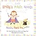 Emily's Magic Words: Please, T...