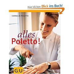 Alles Poletto! (Autoren-Kochb�cher)