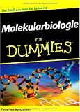 Molekularbiologie f&uuml;r Dummies: Der Stoff, aus dem das Leben ist - Petra Neis-Beeckmann
