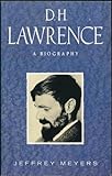 D. H. Lawrence : a biography