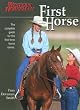 First Horse: The Complete Guide for the First-Time Horse Owner