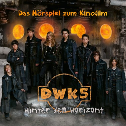 Produkt-Bild: Die wilden Kerle 5 - Das Original-H&ouml;rspiel zum Kinofilm: Hinter dem Horizont