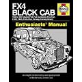 FX4 Black Cab Manual: An Insight into the History and Development of the Famous London Taxi (Enthusiasts' Manual)