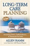 Long-Term Care Planning: Assuring Choice, Independence, & Financial Security