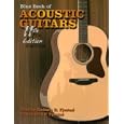 Blue Book of Acoustic Guitars: 11th Edition (Blue Book of Acoustic Guitars) by  Zachary R. Fjestad and S. P. Fjestad