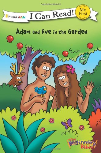 The Beginner's Bible Adam and Eve in the Garden (I Can Read! / The Beginner's Bible)From Zonderkidz