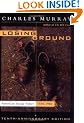 Losing Ground: 10th Anniversry Edition: American Social Policy, 1950-1980
