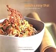 Quick & Easy Thai: 70 Everyday Recipes