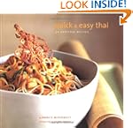 Quick and Easy Thai: 70 Everyday Recipes