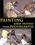 Painting Great Pictures from Photographs