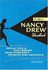 The Official Nancy Drew Handbook: Skills, Tips, and Life Lessons from Everyone's Favorite Girl Detective