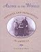 Alone in the World: Orphans and Orphanages in America