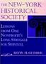 The New-York Historical Society: Lessons from One Nonprofit's Long Struggle for Survival (Jossey Bass Nonprofit & Public Management Series)
