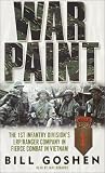 War Paint: The 1st Infantry Division s Lrp/Ranger Company in Fierce Combat in Vietnam