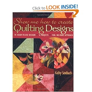 Show Me How to Create Quilting Designs: 70 Ready-To-Use