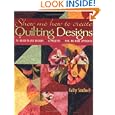 Show Me How to Create Quilting Designs: 70 Ready-To-Use by Kathy Sandbach
