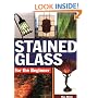 Stained Glass for the Beginner